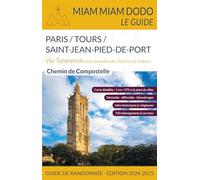 Miam-Miam-Dodo Voie de Tours (Paris à Roncevaux) édition 2024-2025