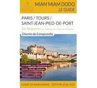 Miam Miam Dodo Voie de Tours (Paris/Tours/Saint-Jean-Pied-de-Port) Edition 2026-2027