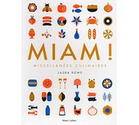 Miam !: Miscellanées culinaires