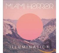 Miami Horror - Illumination