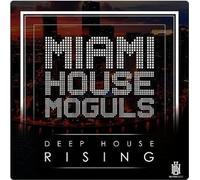 Miami House Moguls - Deep House Rising
