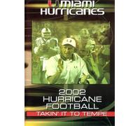 Miami Hurricanes Football 2002 Takin' It To Tempe