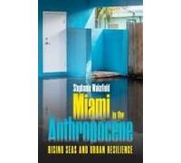 Miami In The Anthropocene
