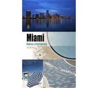 Miami: Mistress of the Americas Nijman, Jan (Auteur)