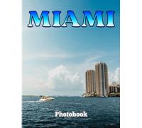 Miami Photography Book: Picture Book With 40 Wonderful Photos Of A Beautiful City In The World Gifts For Decoration Or Traveling Inspiration