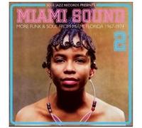 Miami Sound 2 : More Funk & Soul From Miami, Florida 1967-74