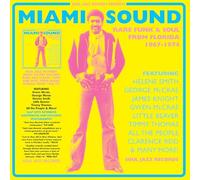 Miami Sound: Rare Funk & Soul from Miami, Florida 1967-74
