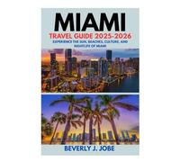 MIAMI TRAVEL GUIDE 2025-2026