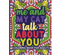 Miao e Medita: Il Mandala delle Fusa Antistress: Rilassa la Mente e le Zampette: Mandala Unici per Amanti dei Gatti.