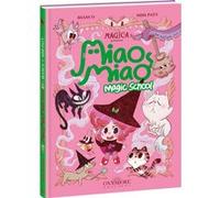 Miao Miao Magic School - Tome 1 Guillaume Bianco (Auteur), Miss Paty (Auteur)