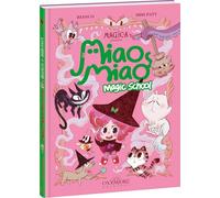 Miao Miao Magic School - Tome 1: Leçons de ronrons