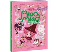 Miao Miao Magic School - Tome 1 Leçons de ronrons - Guillaume Bianco - Oxymore Editions - cartonné - Bande dessinée jeunesse