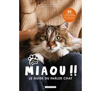 Miaou !! - Le guide du parler chat
