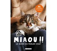 Jean Cuvelier et Jean-Yves Grall – Miaou !! – Le guide du parler chat – Broché