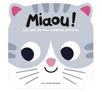 Caroline Dall'Ava – Miaou ! Les sons de mes animaux préférés – Cartonné