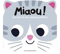 Miaou ! Les sons de mes animaux préférés Caroline Dall'Ava (Auteur)