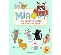 Miaou !: Pour connaître les chats sur le bout des doigts