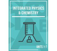 MiaPrep Workbook: Integrated Physics & Chemistry, Units 1-7 | Homeschool Science Curriculum for High School