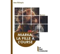Miarka, La Fille À L'ourse