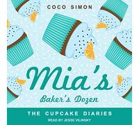 Mia's Baker's Dozen (The Cupcake Diaries Series) [Import]
