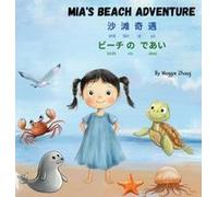 Mia's Beach Adventure: Multilingual Children's Book In English, Chinese, And Japanese With Pronunciation Guides (Multilingual Adventures)