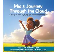 Mia's Journey Through the Clouds: A Story of How a Young Girl Overcame Her Fears
