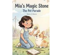 Mia's Magic Stone: The Pet Parade (A Choose Your Adventure Story)