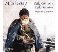 Miaskovski : Concerto et Sonates pour Violoncelle. Tarasova