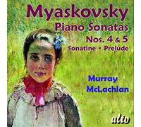 Miaskovski : Sonates pour Piano N° 4, 5 - Sonatine - Prélude. Mclachlan.