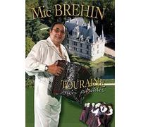 Mic Brehin - Touraine, Mon Paradis