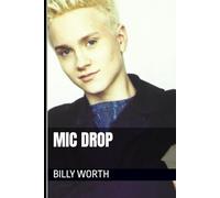 Mic Drop: My Journey from Boyband Dreams to Reality