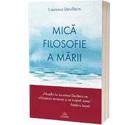 Mica filosofie a marii - Laurence Devillairs, Editie in limba romana