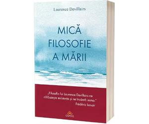 Mica filosofie a marii - Laurence Devillairs, Editie in limba romana