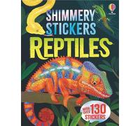 Micaela Tapsell Shimmery Stickers Reptiles (Poche) Big Sticker Books