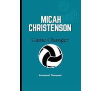 MICAH CHRISTENSON: Game Changer