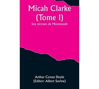 Micah Clarke (Tome I); Les Recrues De Monmouth