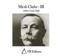 Micah Clarke - Tome III