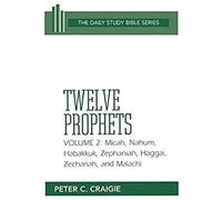 Micah, Nahum, Habakkuk, Zephaniah, Haggai, Zechariah, And Malachi