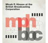 MICAH P. HINSON - AT THE BRITISH BROADCASTING CORPORATION LIMITED DIGI CD NEUF