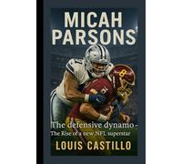 MICAH PARSONS: The Defensive Dynamo - The Rise of a New NFL Superstar