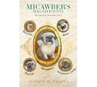 Micawber's Magnificents: The Law Dog Chronicles Vol. II