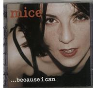 Mice - Because I Can [Import]