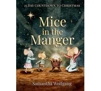 Mice in the Manger: 25 Day Countdown to Christmas