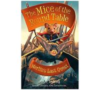 Mice Of The Round Table 3: Merlin's Last Quest