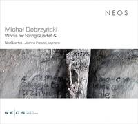 Michał Dobrzyński: Works for String Quartet &