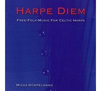 Micha Dümpelmann - Harpe Diem - Free Folk Music for Celtic Harps