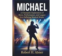 MICHAEL: A Cinematic Exploration of Story, Performance, and Legacy in a Defining Musical Biopic
