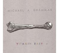 Michael a Grammar - Vitamin Easy [Import]