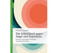 Michael A. Tomp Das Arbeitsbuch gegen Angst und Depression: Einfache und (Poche)