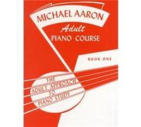 Michael Aaron Adult Piano Course Book 1 by Aaron Michael Aaron (Auteur)